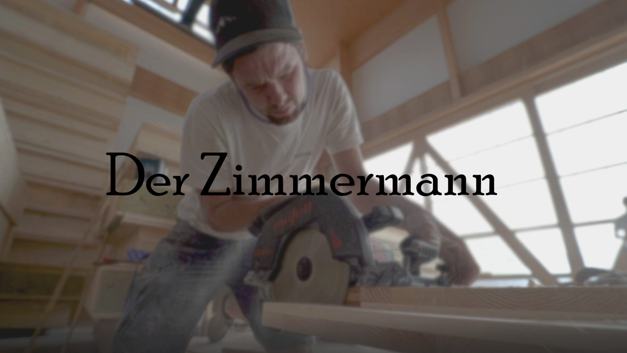 Der Zimmermann  Digezz