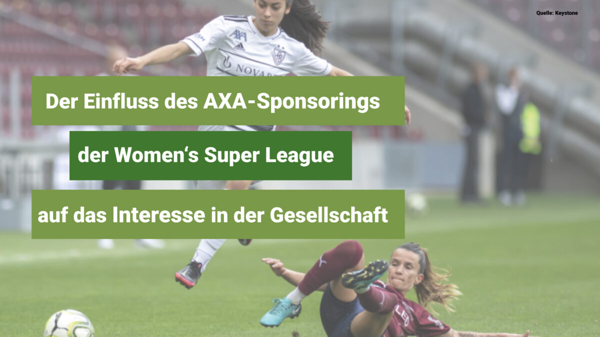 Der Einfluss des AXA-Sponsorings der Women's Super League auf das Interesse in der Schweizer Gesellschaft.