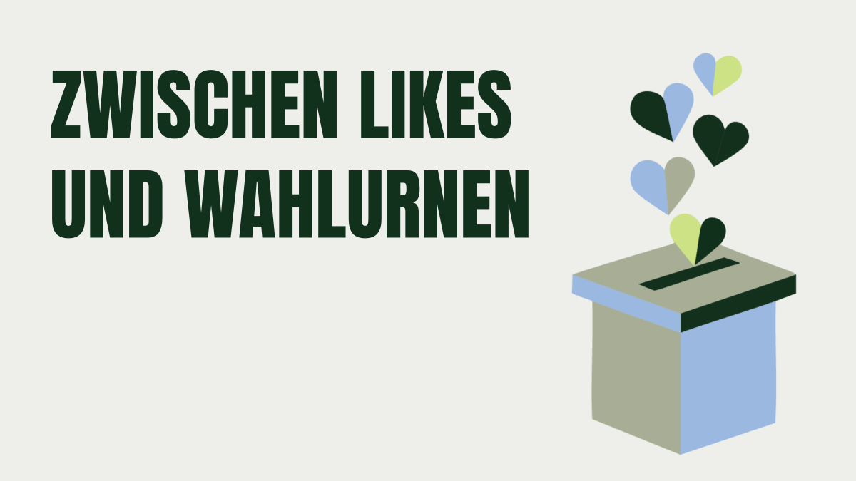 Zwischen Likes und Wahlurnen