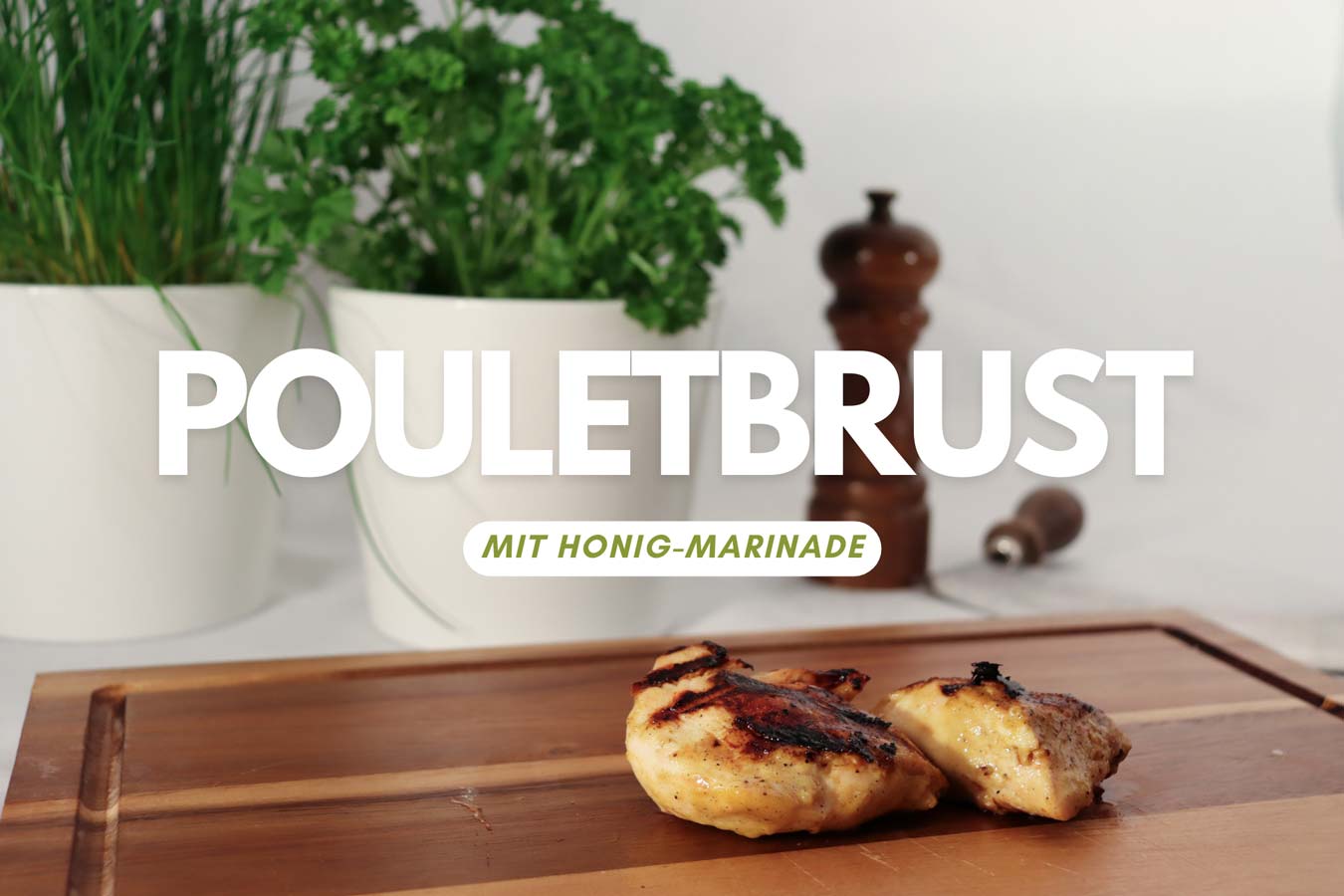 Pouletbrust mit Honig-Marinade